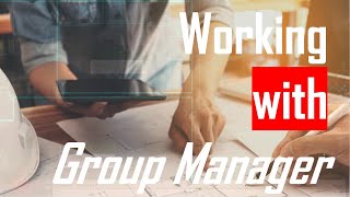 Lect 9-22 Working with Blocks and Groups | Working with Group Manager