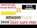 Grab Amazon FLEX BLOCKS Automatically Best Way - SAFE EASY FREE - 2020 💯👍