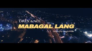 Mabagal Lang - Drex \u0026 Ace ft. TRYX