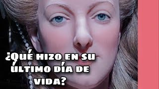  Las ÚLTIMAS HORAS de la reina MARÍA ANTONIETA de Austria👑|  #curiosidades #historia #reinaisabel 