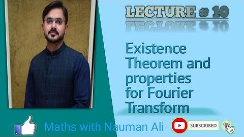 Existence Theorem and properties of Fourier transform in urdu/Hindi || Maths with Nauman Ali