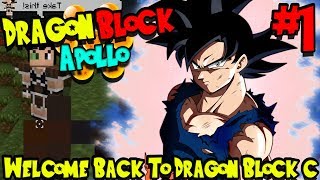 WELCOME BACK TO DRAGON BLOCK C! | Dragon Block C: Apollo (Minecraft DBZ Server) - Episode 1