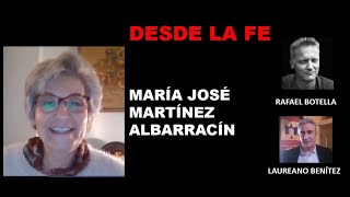 DESDE LA FE: ENTREVISTA A MARÍA JOSÉ MARTÍNEZ ALBARRACÍN