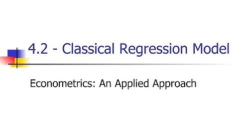 4.2 - Classical Regression Model