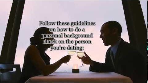 How to Conduct a Background Check on The Person You