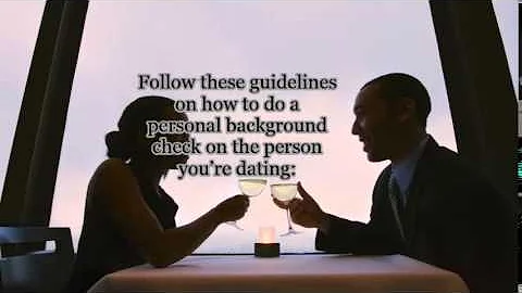 How to Conduct a Background Check on The Person Yo...