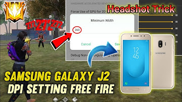 Samsung Galaxy j2 me dpi ki value kitni rakhe |Samsung galaxyJ2 dpi sensitivity Free|#Headshot trick