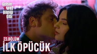 İlk Öpücük - Gelsin Hayat Bildiği Gibi (23.) Resimi