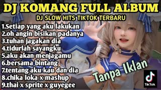 Dj Komang Full Album Terbaru 2021 - Remix Slow Hits Tiktok