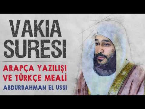 Vakia suresi Abdurrahman el Ussi arapça okunuşu ve anlamı