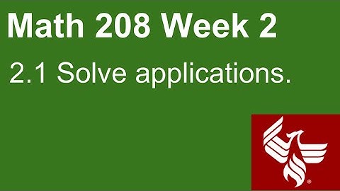 03 Math 208 Week 2 Section 2.1 Solve applications