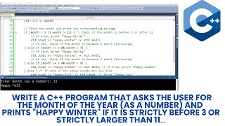 Write a C++ program that asks the user for the month of the year as a number and prints Happy Winter