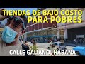 Calle Galiano y su Tienda Flogar: La triste realidad que nadie quiere mostrar. La Habana, Cuba 2021.