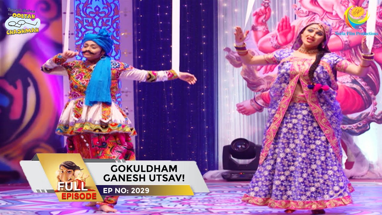 Ep 2029   Gokuldham Ganesh Utsav  Taarak Mehta Ka Ooltah Chashmah  Full Episode   