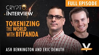 Tokenizing the World with BitPanda, FULL EPISODE with Eric Demuth, CEO of BitPanda