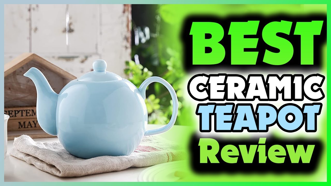 Top 5 Best Ceramic Teapot Review YouTube