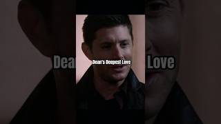 Dean's Deepest Love#supernatural #foryou #shorts #series