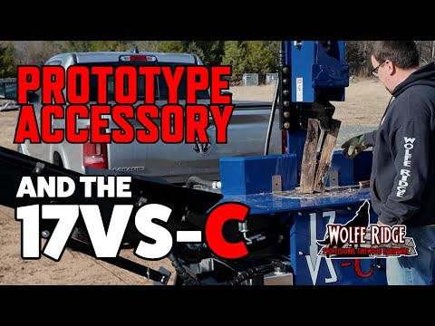 Wolfe Ridge 17VS-C Quick Vertical Wood Splitting Session AND Testing a Prototype Accessory!