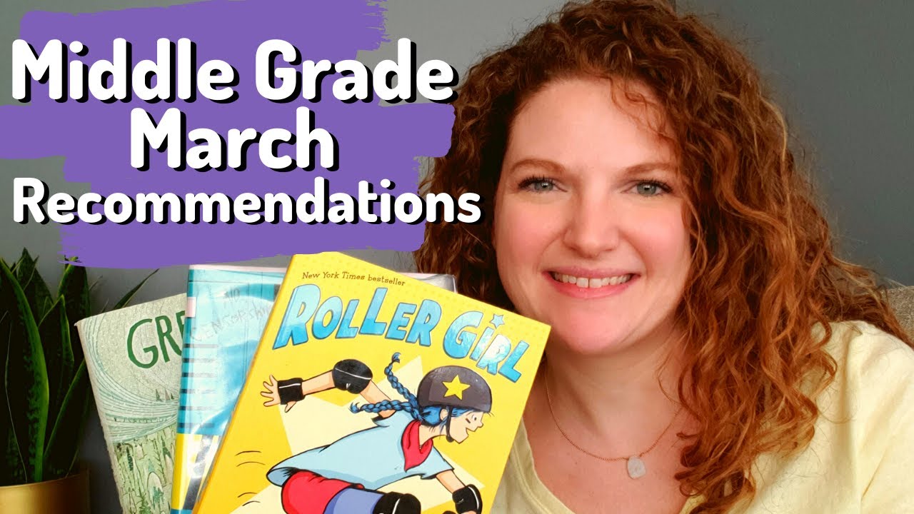 Middle Grade March Recommendations - YouTube