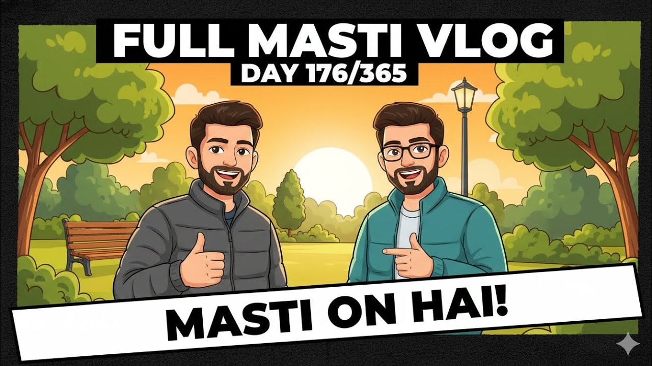 Full masti vlog with team members vlog day 176/365 