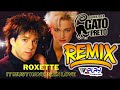 REMIX Roxette   It Must Have Been Love BONDE DO GATO PRETO