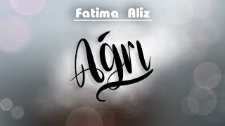 Fatima Aliz - Ağrı