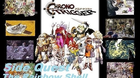 Lets Play Chrono Trigger Walkthrough Final Side Quest The Rainbow Shell