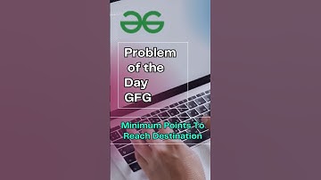 Minimum Points To Reach Destination #coding#programming #gfgpotd  #python #c++