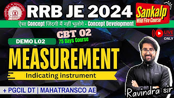 RRB JE 2024 CBT 2 | MEASUREMENT Demo L02 | Indicating Instrument #rrbje2024 #rrbjeelectrical #pgcil