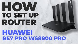  How To Set Up Huawei Be7 Pro Ws8900  How To Setup Huawei Be7200 Be7 Ws8900 Pro Wifi Router