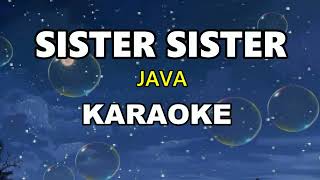 SISTER SISTER JAVA KARAOKE REMIX VERSION