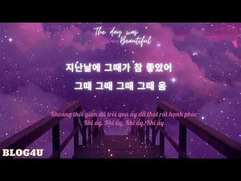 [Vietsub + Hangul] The Day Was Beautiful (그때가 좋았어) - Kassy (케이시) | Lyris | 가사