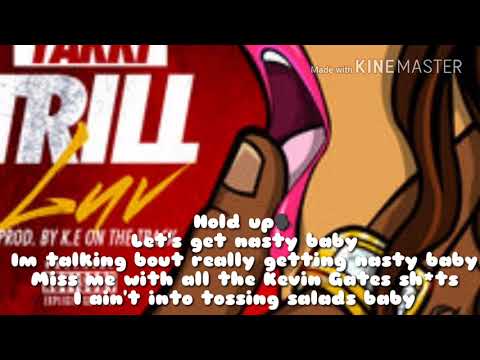 Yakki- Trill Luv Lyrics👅💦