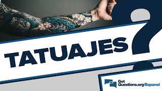 ¿Qué dice la Biblia acerca de los tatuajes / perforaciones del cuerpo?