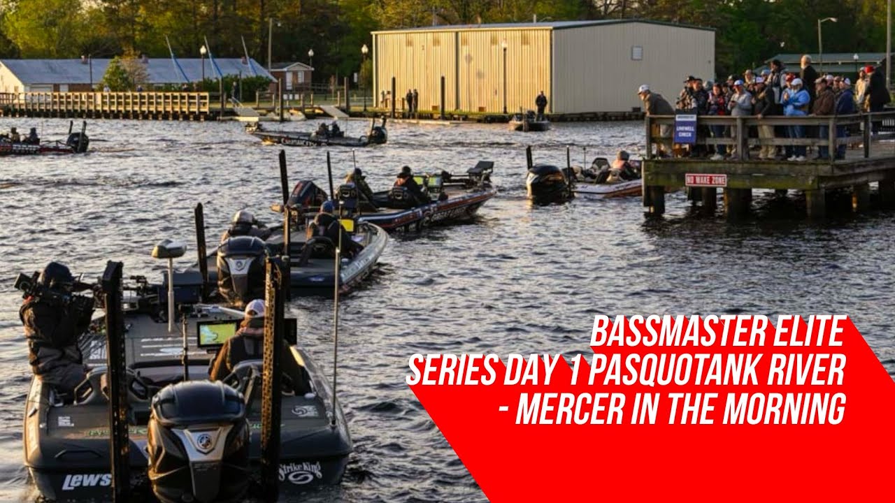 Bassmaster Elite Series Day 1 Pasquotank River – Mercer in the Morning