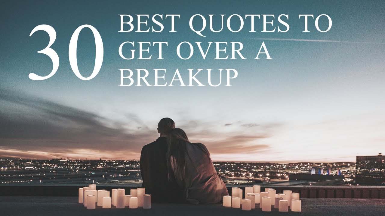 30 best quotes to get over a breakup - YouTube