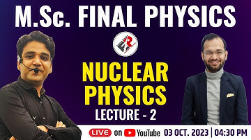 M.Sc Final Physics I Lecture-2 I Nuclear Physics