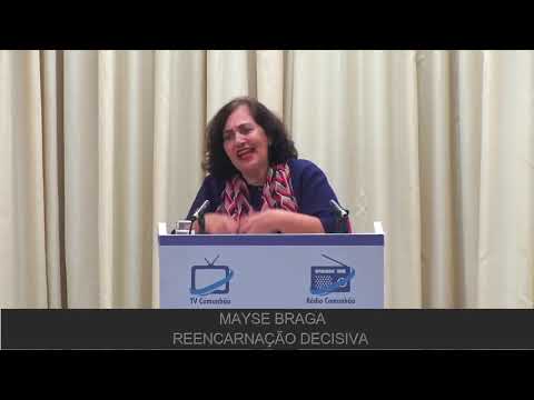 MAYSE BRAGA -REENCARNAÇÃO DECISIVA