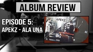 Album Review EP5: Apekz - Ala Una