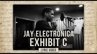 🎶Jay Electronica – Exhibit C (Official Lyric Video  @hoops_n_rhymes )