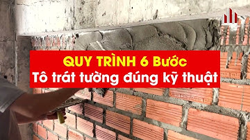 Quy trình 6 bước tô trát tường đúng kỹ thuật | Kientrucmoi.vn