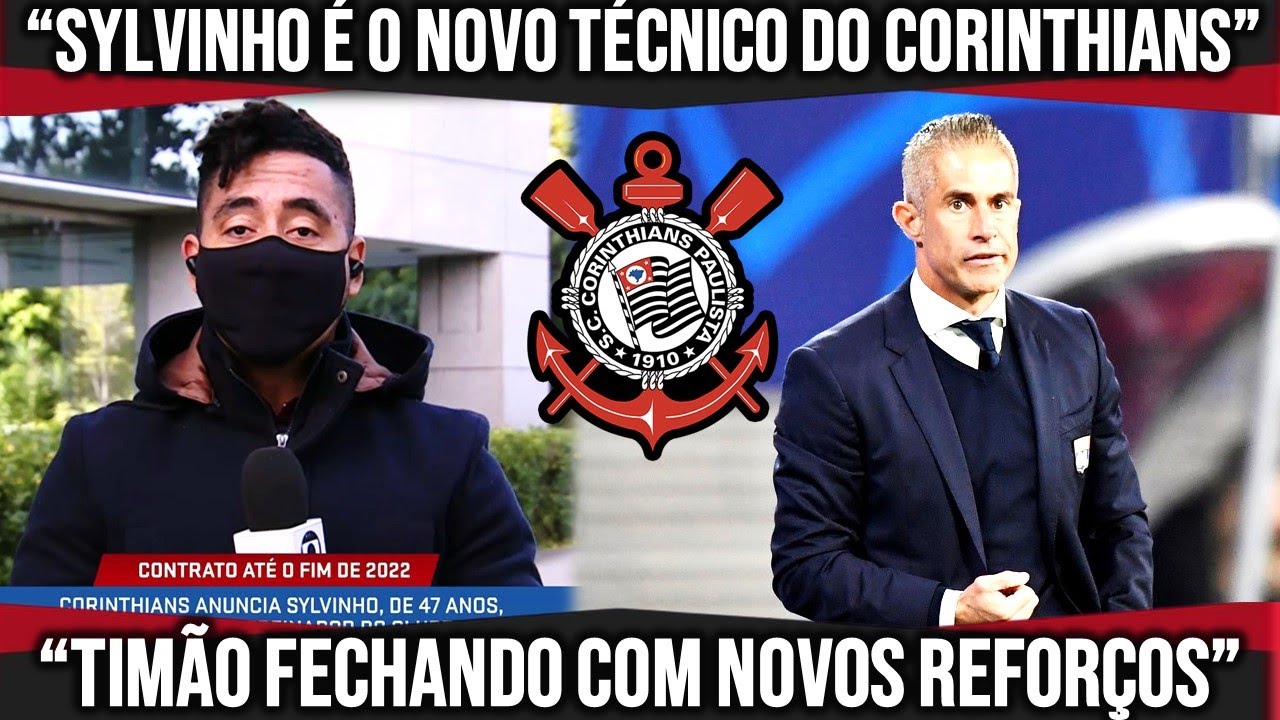 "SYLVINHO É O NOVO TÉCNICO DO CORINTHIANS ! TIMÃO VAI MUDAR DE PATAMAR ...