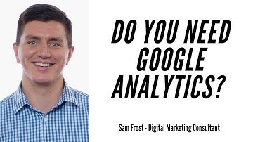 Do You Need Google Analytics For Your Website?