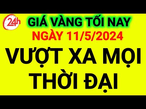 Giá vàng hôm nay ngày 11/5/2024-giá vàng 9999 hôm nay-giá vàng 9999-giá vàng-9999-24k-sjc-18k-10k