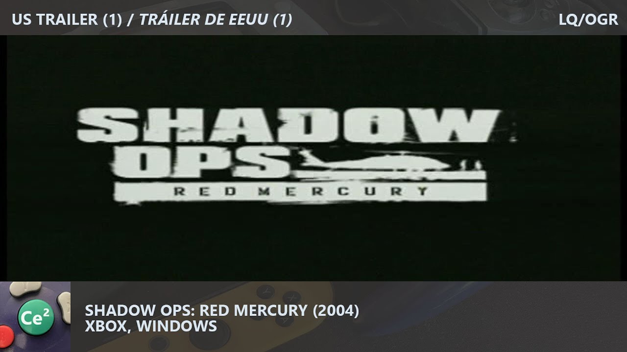 Shadow Ops: Red Mercury | Xbox/PC | 2004 | Video Game US Trailer (1) | LQ/OGR
