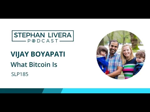 SLP185 Vijay Boyapati - What Bitcoin Is