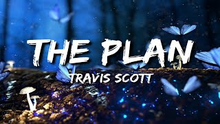 Travis Scott - The Plan (LYRICS) (From The Motion Picture "TENET")||LYRICAL STOCK