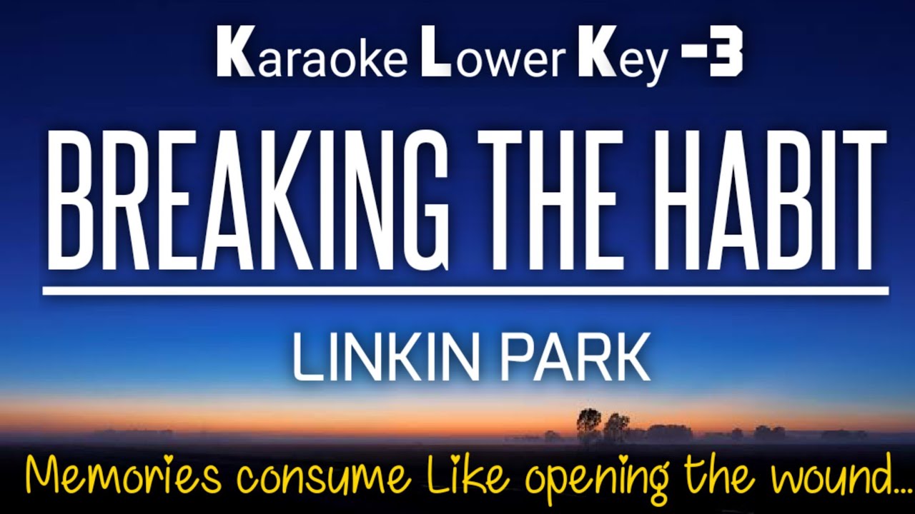 Linkin Park - Breaking The Habit | Karaoke Lower Key -3‼️