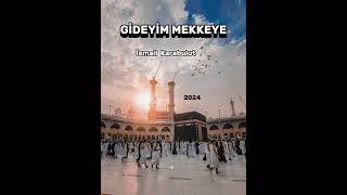 İsmail Karabulut - Gideyim Mekkeye - 2024 [YENİ] İLAHİ Resimi