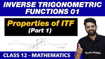 Inverse Trigonometric Functions 01 | Properties of ITF (Part 1) | Class 12 NCERT